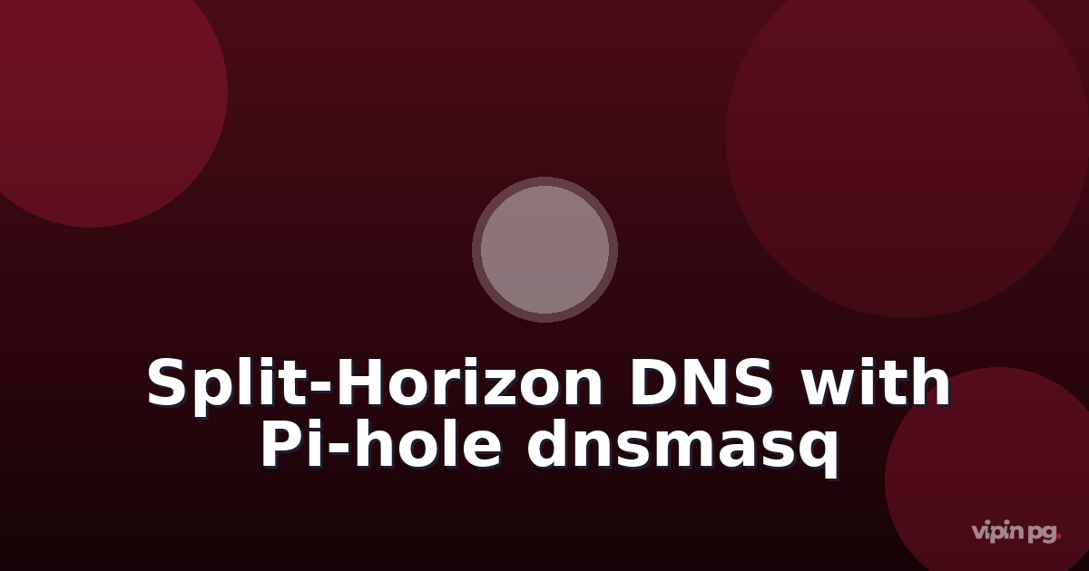 Building a split-horizon DNS setup with Pi-hole and dnsmasq to route LAN traffic direct while sending WAN through Cloudflare Workers