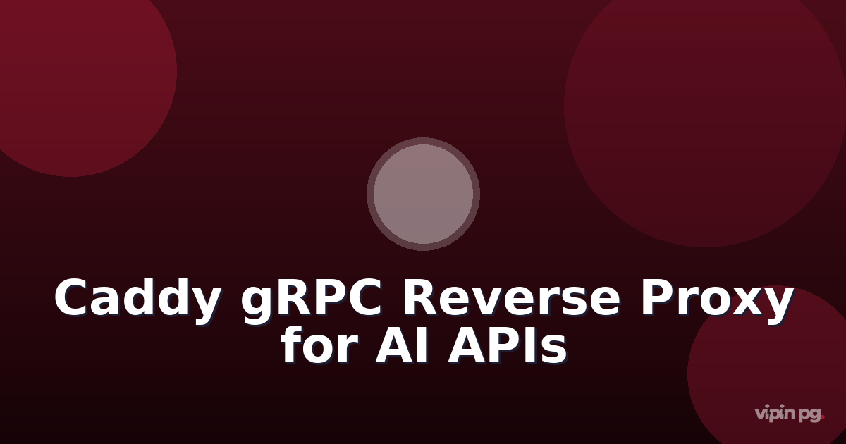 Configuring Caddy as a gRPC reverse proxy for self-hosted AI inference APIs with automatic TLS and load balancing