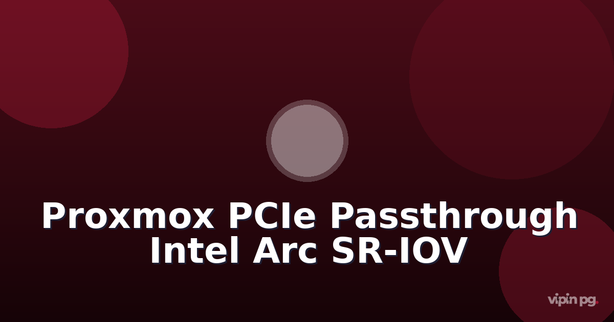 Configuring Proxmox PCIe passthrough for Intel Arc GPUs to run multiple isolated Ollama LXC containers with SR-IOV