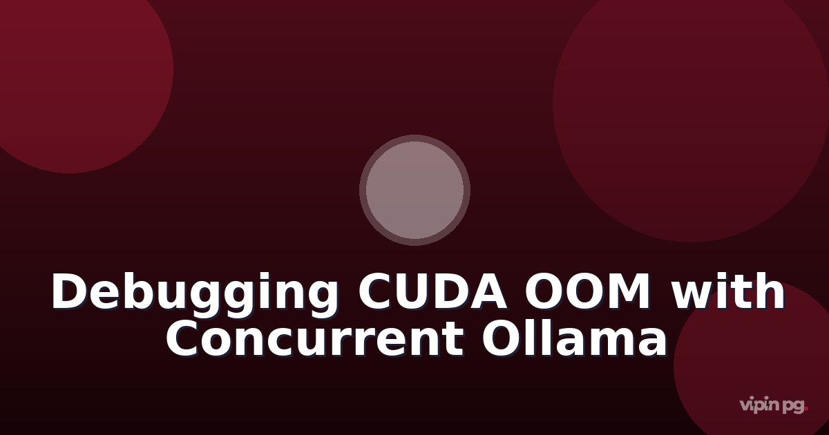 Debugging CUDA out-of-memory errors when running multiple concurrent Ollama instances with shared GPU memory pools on Proxmox