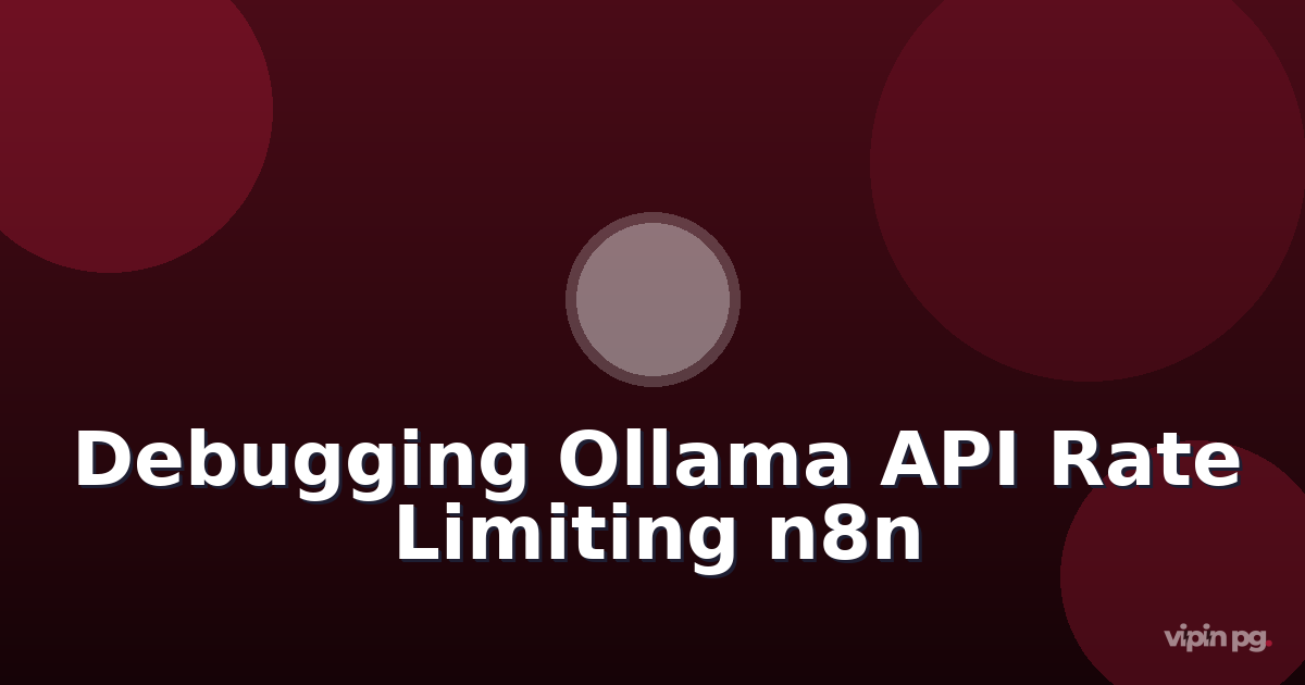 Debugging Ollama API rate limiting when running multiple concurrent inference requests from n8n automation workflows