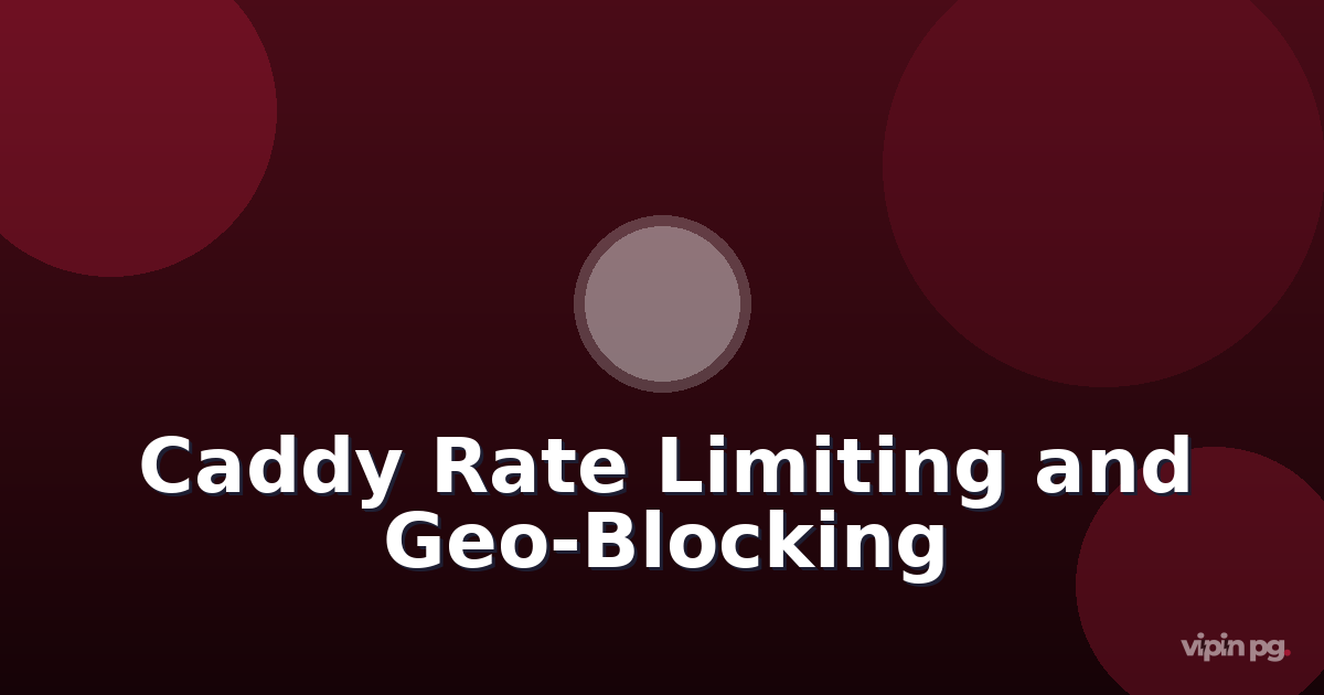 Implementing Caddy rate limiting and geo-blocking for self-hosted services without relying on Cloudflare's WAF