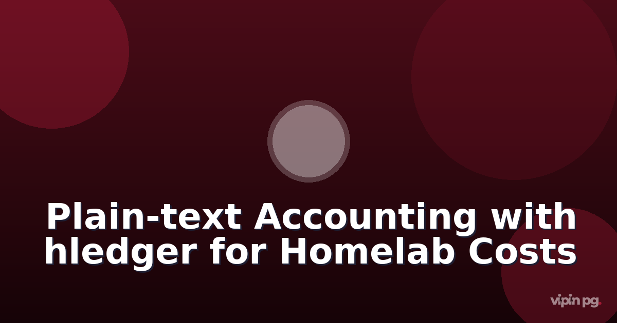 Implementing plain-text accounting with hledger on a self-hosted synology nas to track homelab infrastructure costs and energy usage