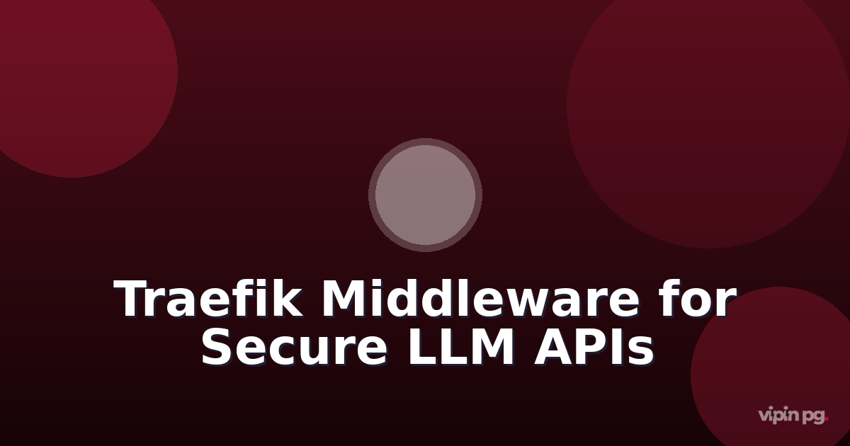 Setting up Traefik middleware chains to add security headers and authentication for exposing local LLM APIs through WireGuard