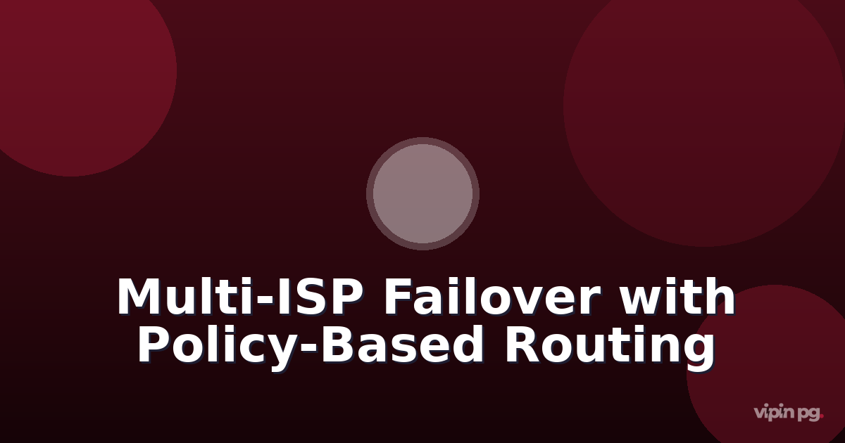 Building Multi-ISP Failover with Policy-Based Routing and Health Checks