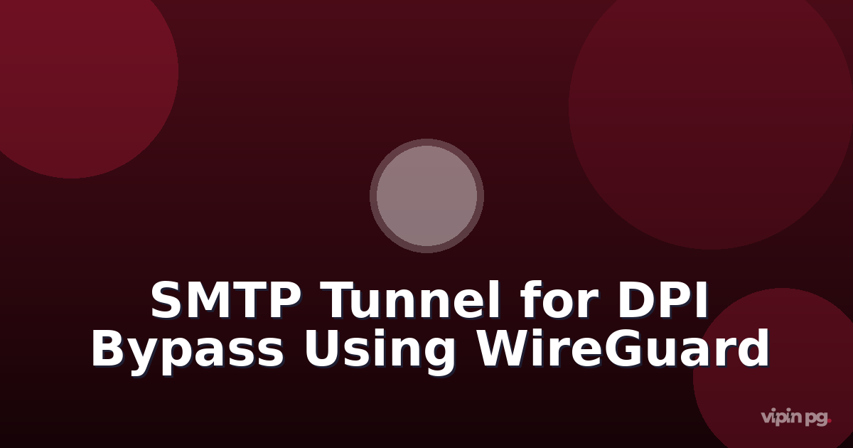 Bypassing DPI with SMTP Tunnel: Configuring SOCKS5-over-Email for Restrictive Networks Using Postfix and WireGuard