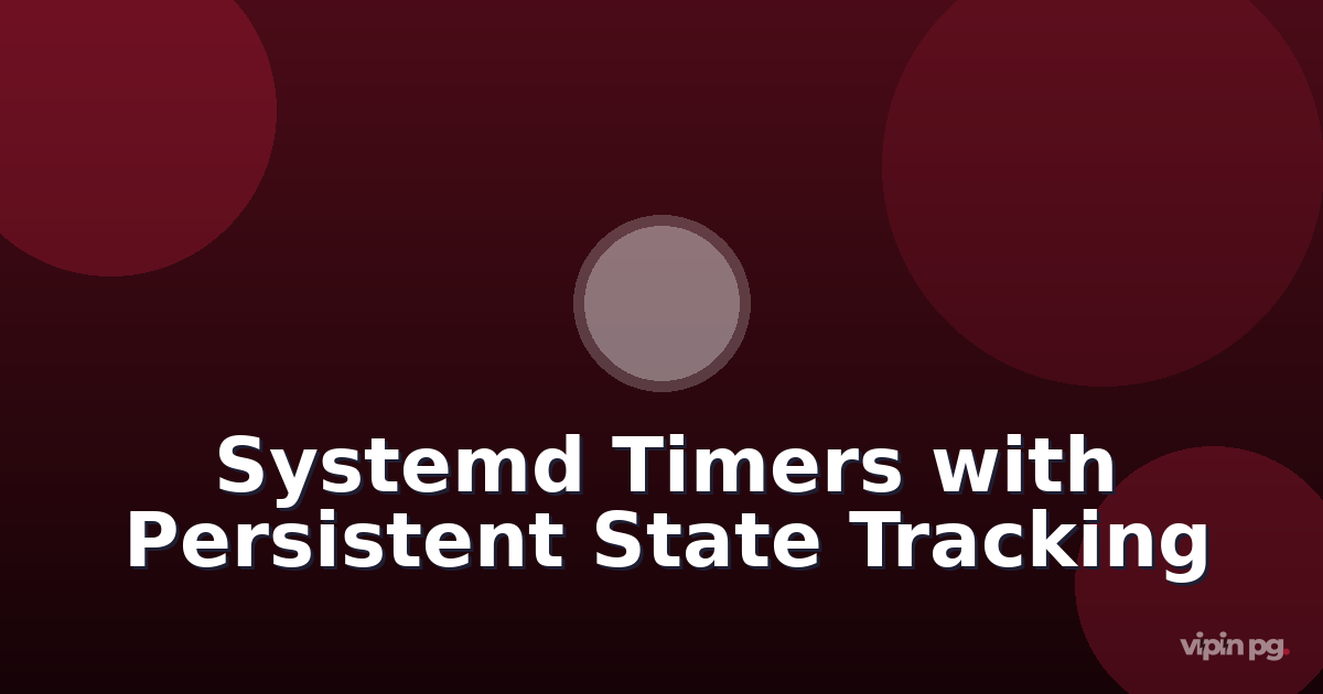 Creating cron jobs that survive server reboots: implementing systemd timers with persistent state tracking