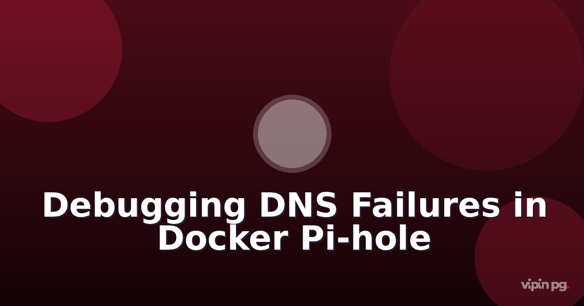 Debugging DNS resolution failures in Docker containers when Pi-hole blocks localhost queries after switching to systemd-resolved