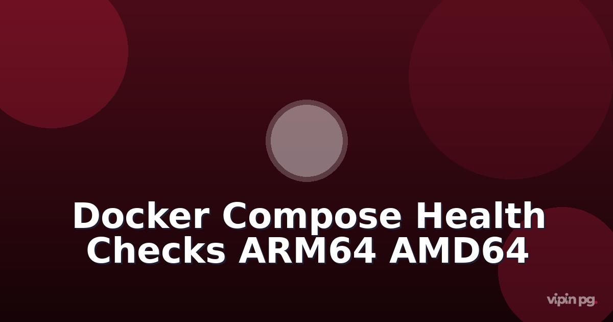 Debugging Docker Compose Health Check Failures in Multi-Architecture Deployments: ARM64 vs AMD64 Timing Differences and Timeout Tuning