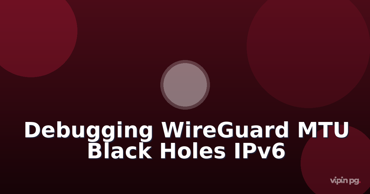 Debugging wireguard mtu black holes when routing ipv6 traffic through cgnat connections