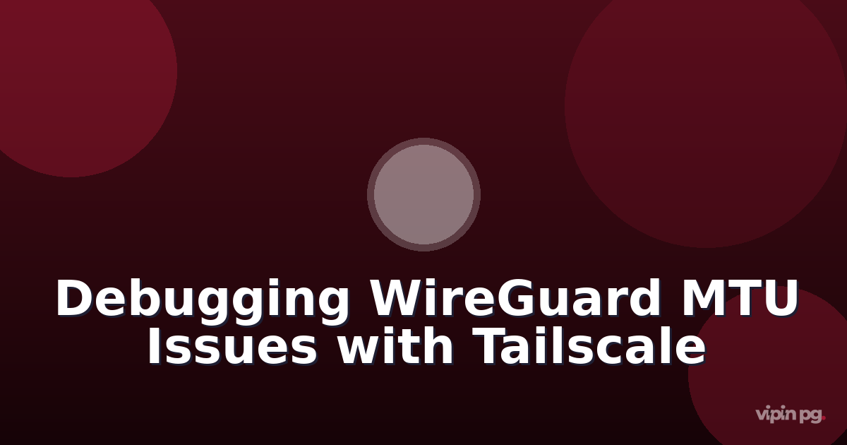 Debugging WireGuard MTU issues when routing Pi-hole DNS traffic through Tailscale subnet routers with IPv6 fragmentation