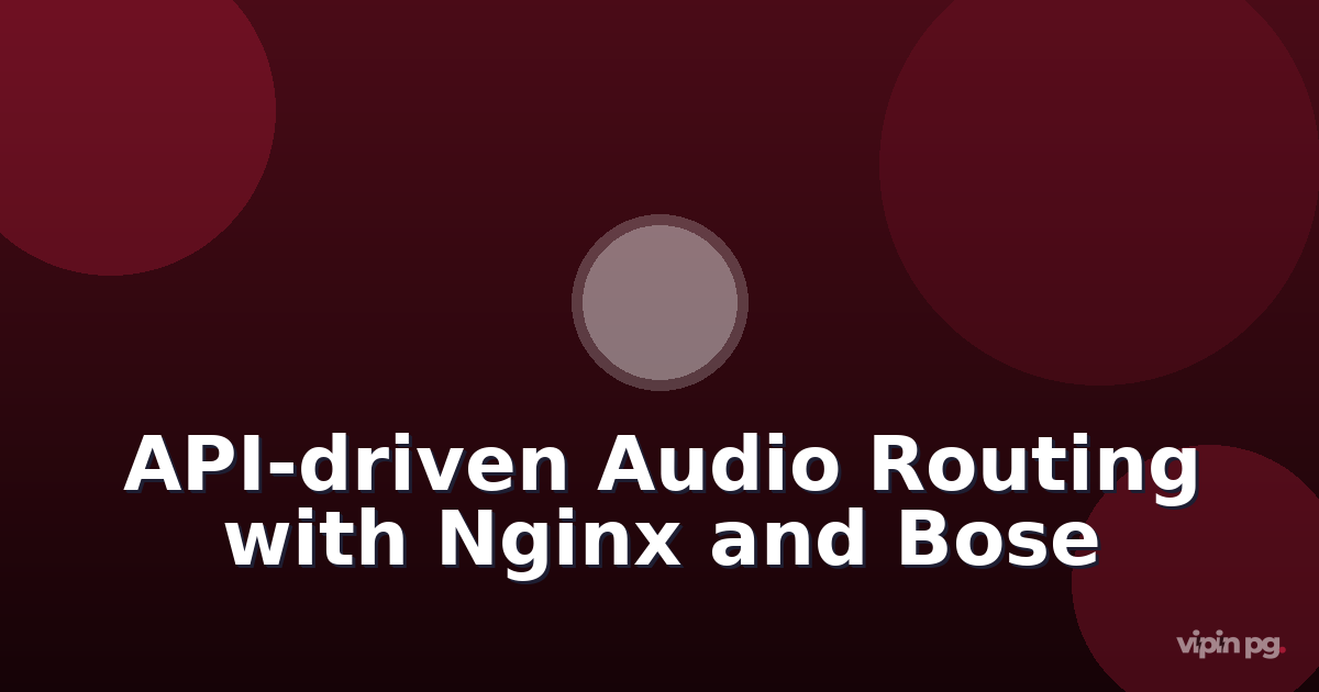 implementing api-driven audio routing: controlling bose soundtouch speakers with nginx reverse proxy and custom authentication middleware