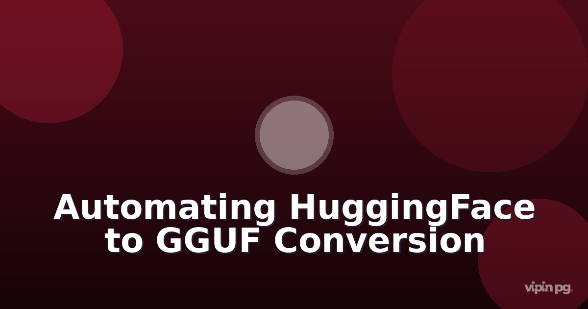 Implementing Automatic Model Quantization Pipelines: Converting HuggingFace Models to GGUF for Ollama with llama.cpp Scripts
