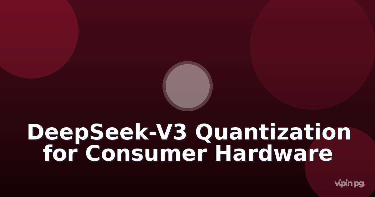 running deepseek-v3 on consumer hardware: quantization strategies and vram optimization for 685b parameter models