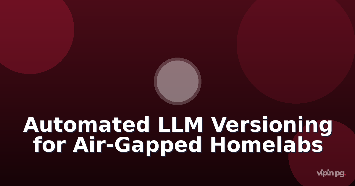 Setting up automated LLM model versioning with ollama registry mirrors and hash verification for air-gapped homelab deployments