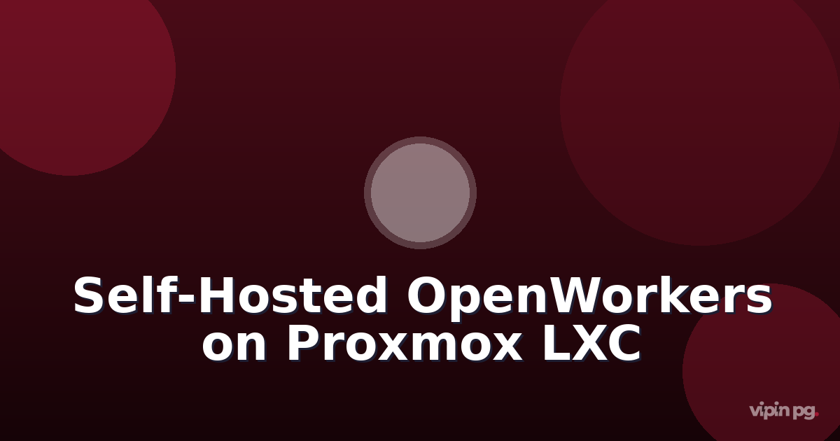 Setting Up Self-Hosted OpenWorkers Runtime on Proxmox LXC with Automated GitHub Actions Deployment Pipeline