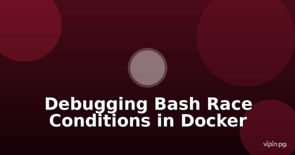 Debugging Bash Script Race Conditions in Parallel Container Deployments:  Fixing Lock File Issues When Auto-scaling Docker Services