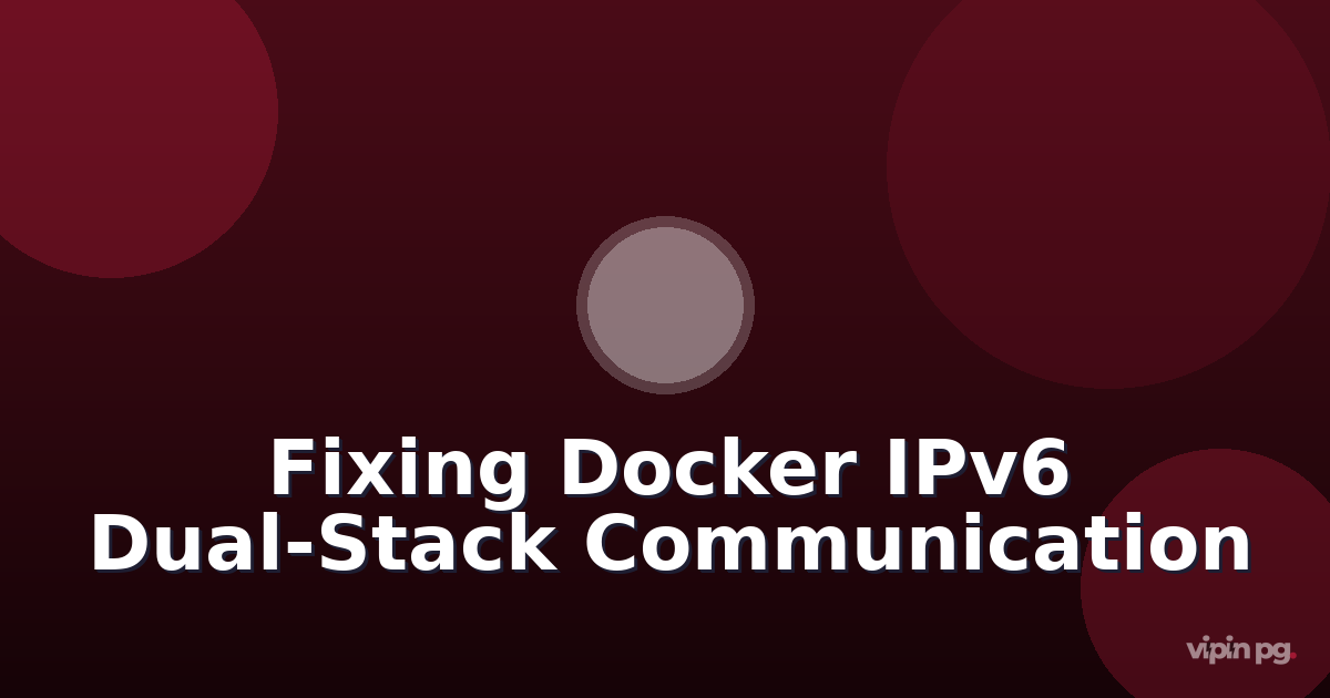 fixing docker compose service communication failures after ipv6 enablement: resolving dual-stack dns and routing issues in bridge networks