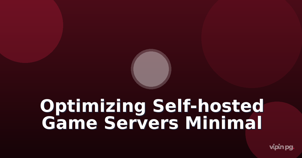 Optimizing Self-hosted Game Servers for Minimal Footprint:  Running Sub-100kb Web Games on Caddy with Resource Monitoring
