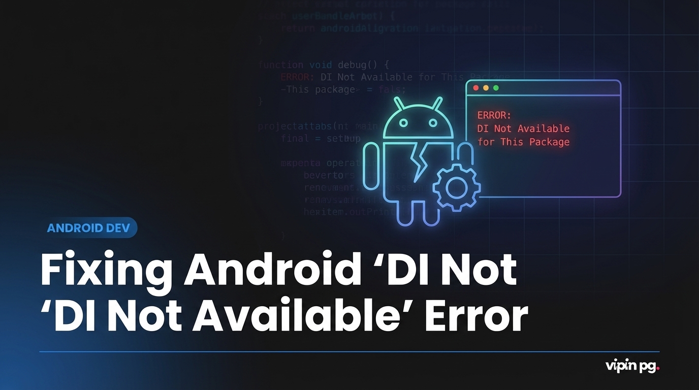 How to Fix “DI Not Available for This Package” Error on Android