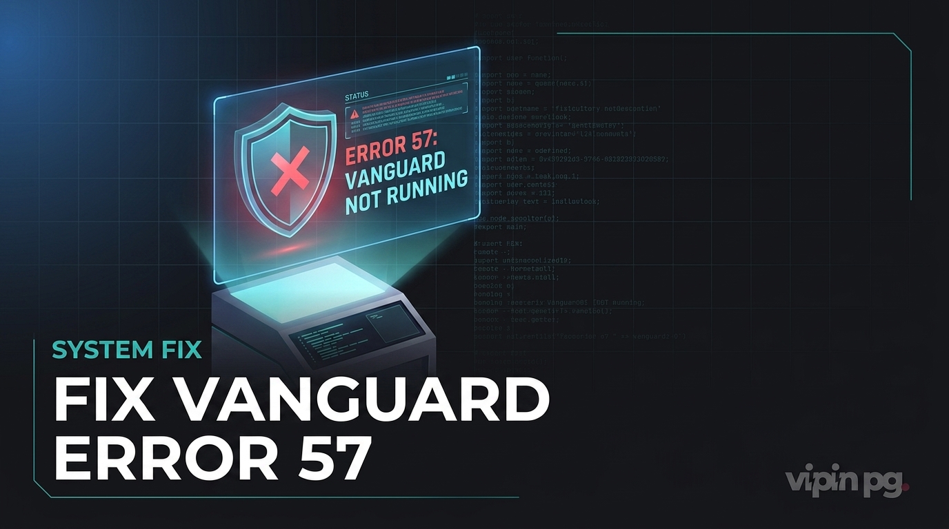 How to Fix Vanguard Error 57: Riot Vanguard Not Running Issue