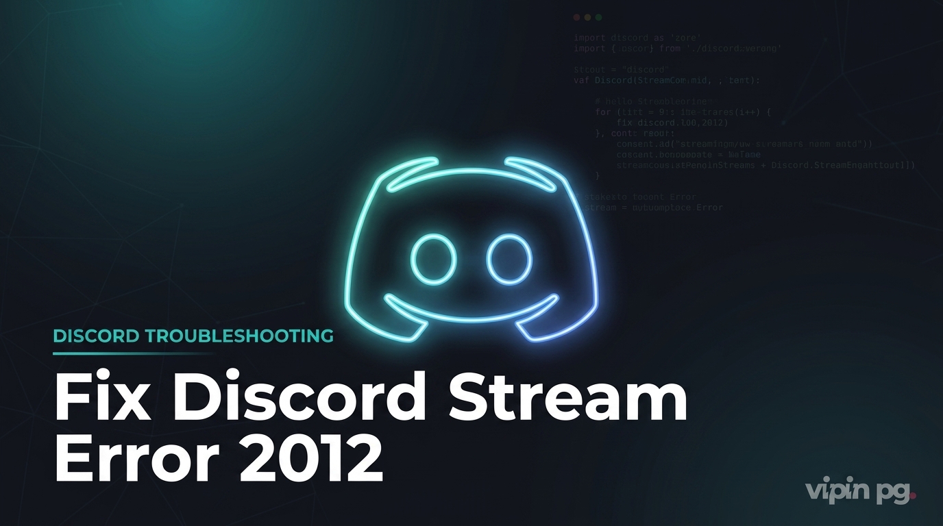 Stream Failed to Start Error 2012 Fix for Discord Screen Share and Streaming Issues